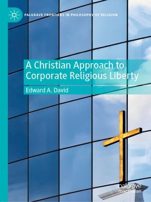cover image of A Christian Approach to Corporate Religious Liberty